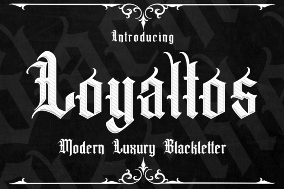 Loyaltos Font: Mastering Victorian Blackletter Style